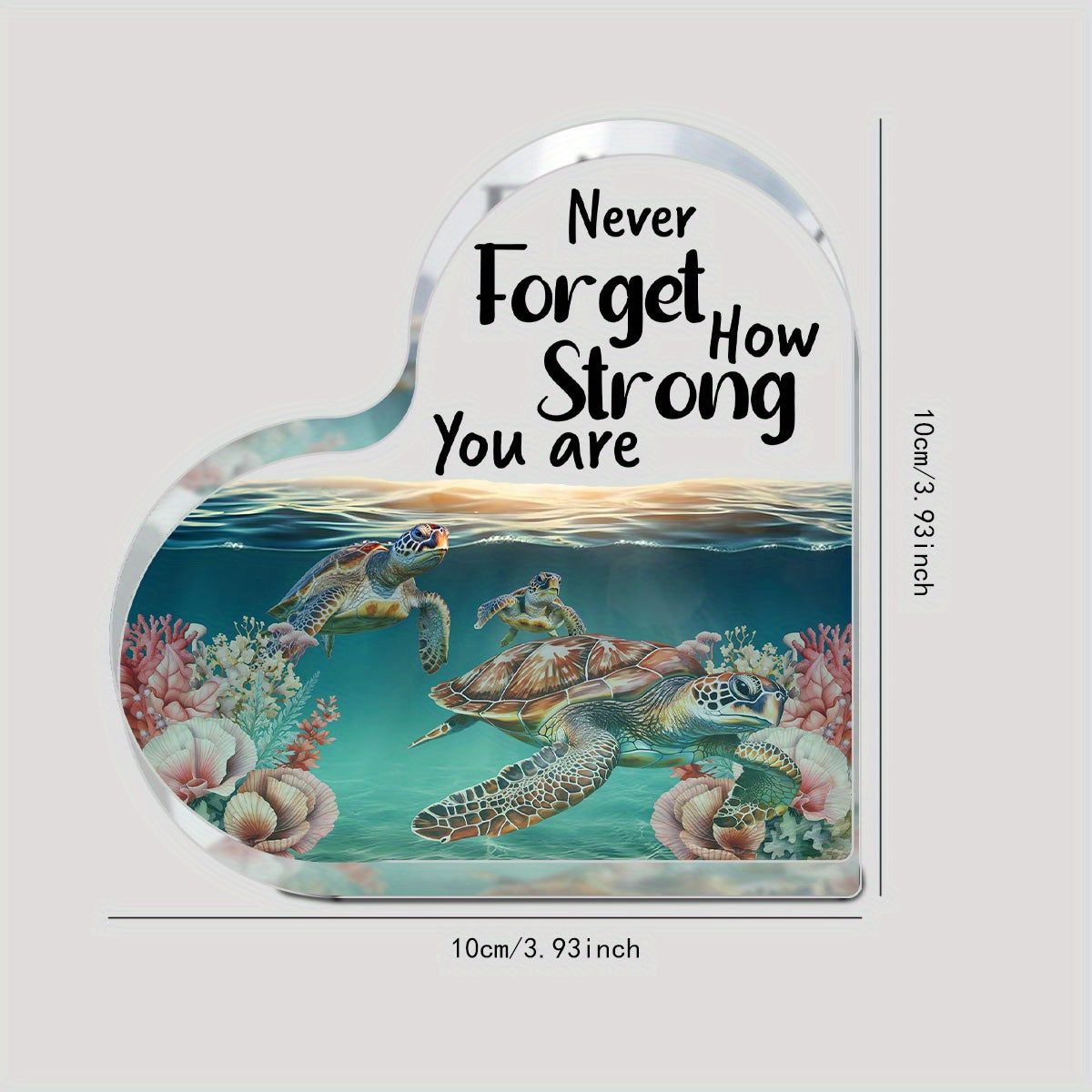 Unique Sea Turtle Acrylic Desktop Decoration - "Never Forget How Strong You Are" from Beachtique